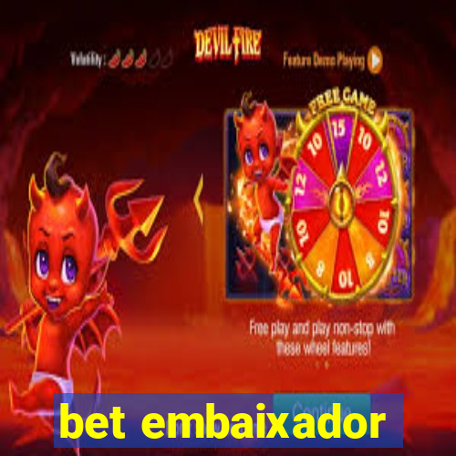 bet embaixador