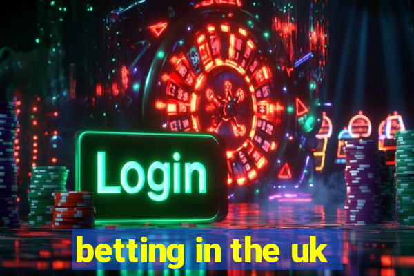 betting in the uk