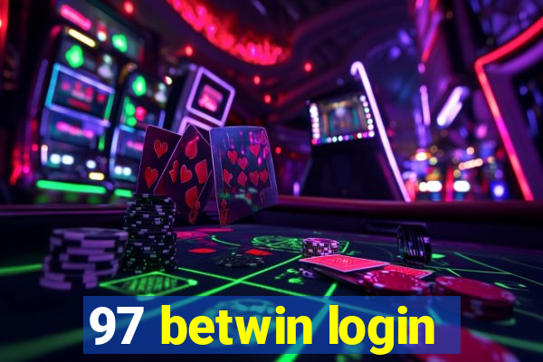 97 betwin login