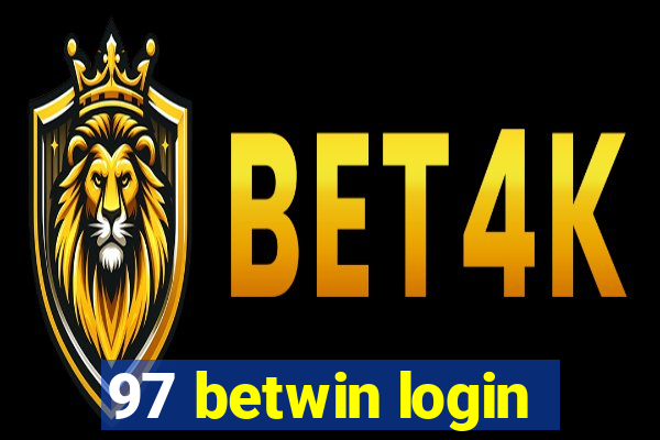 97 betwin login