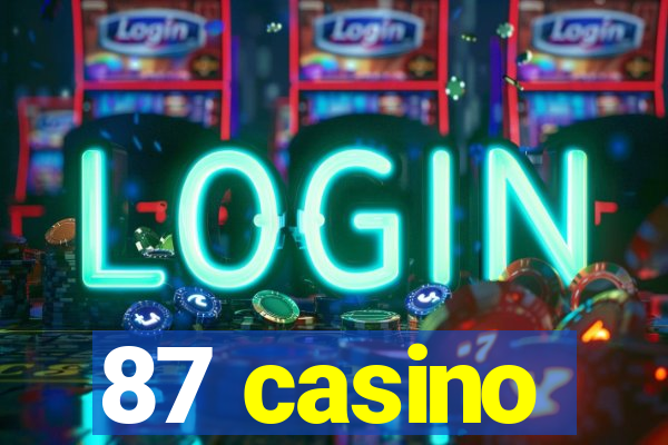 87 casino