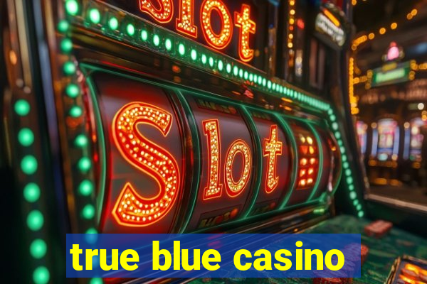 true blue casino