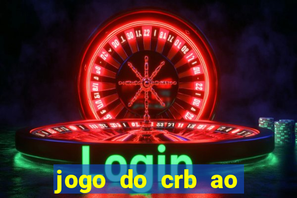 jogo do crb ao vivo hoje