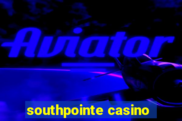 southpointe casino