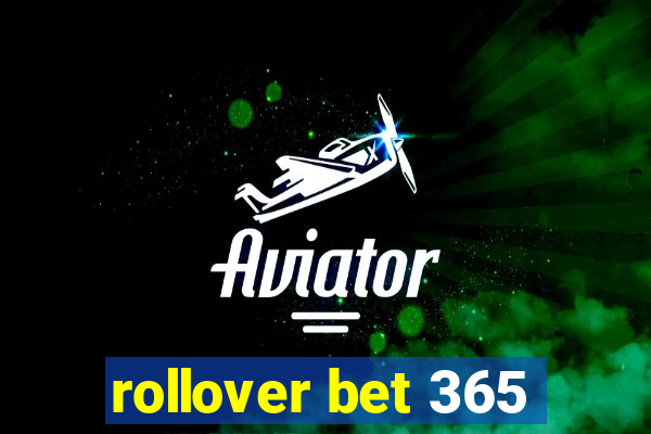 rollover bet 365