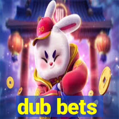 dub bets