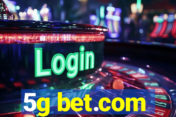 5g bet.com