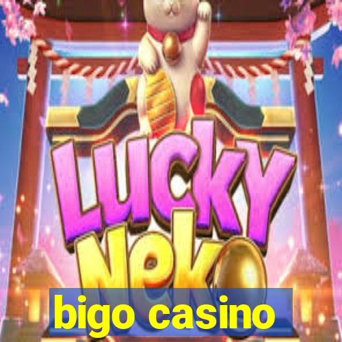 bigo casino