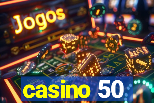 casino 50