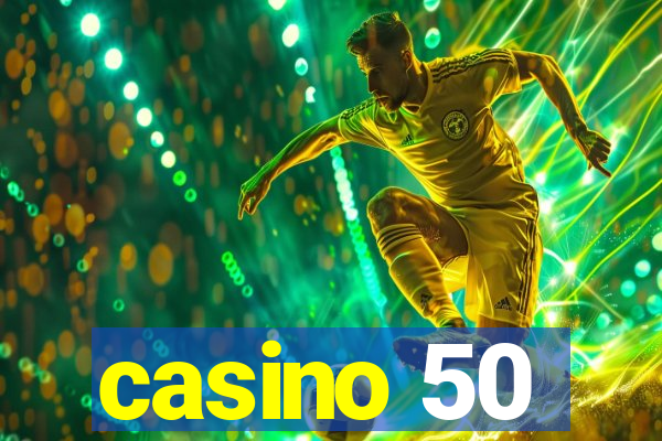 casino 50