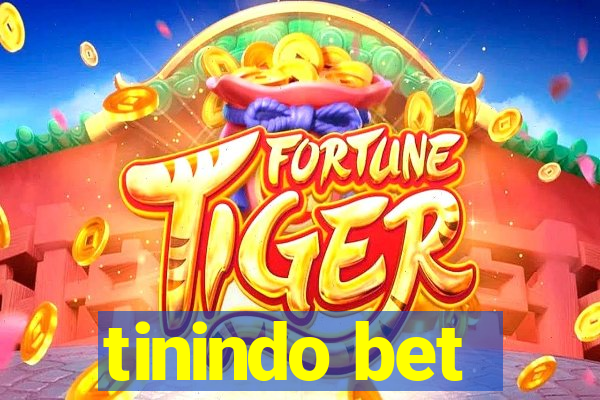 tinindo bet