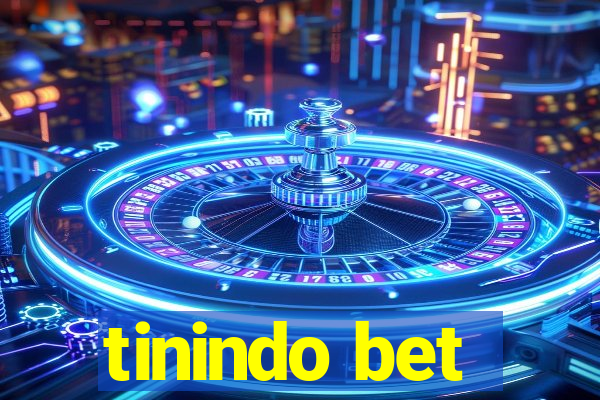 tinindo bet