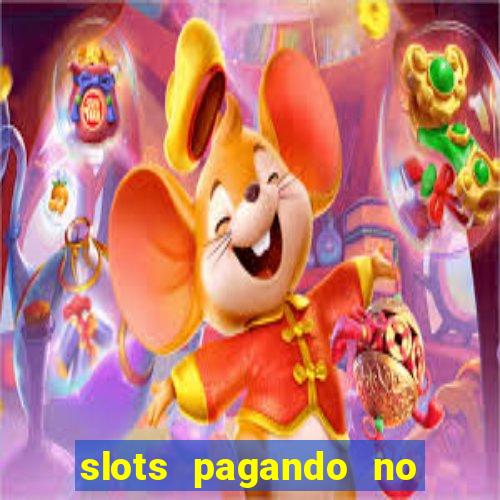 slots pagando no cadastro 2023