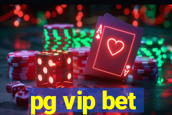 pg vip bet