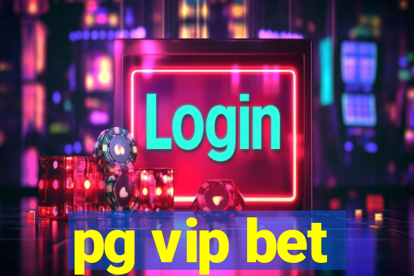 pg vip bet