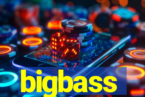 bigbass