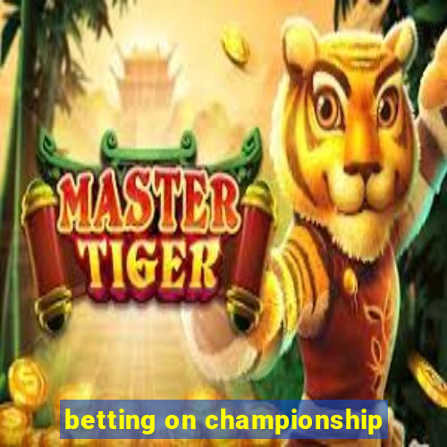 betting on championship