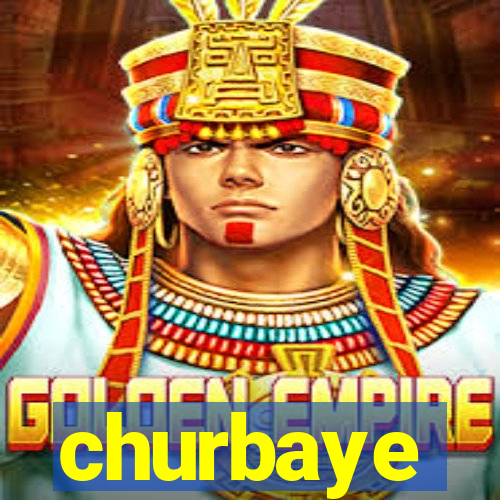 churbaye