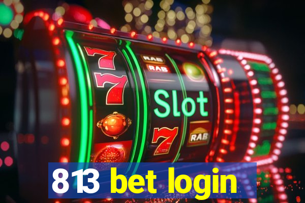 813 bet login