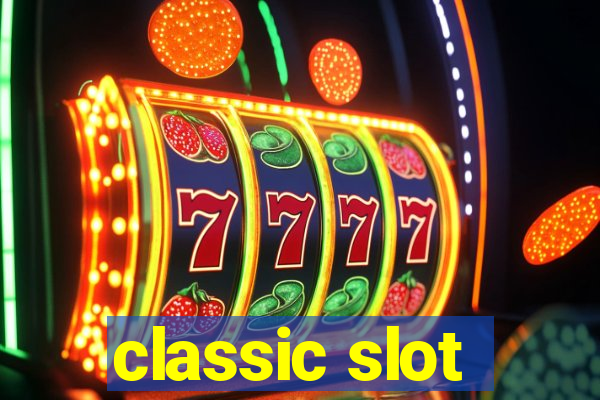 classic slot