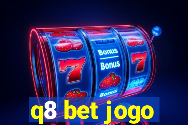 q8 bet jogo