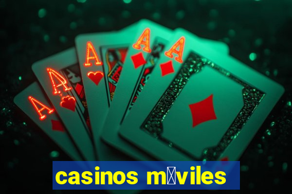 casinos m贸viles