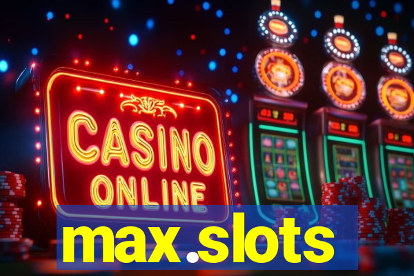 max.slots