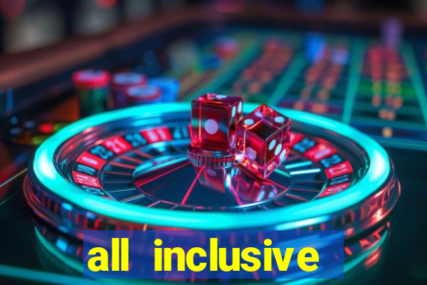 all inclusive resorts with casinos