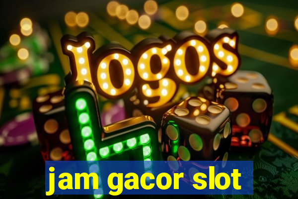 jam gacor slot