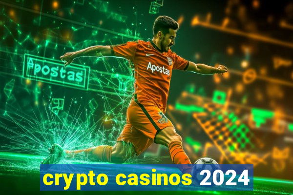 crypto casinos 2024