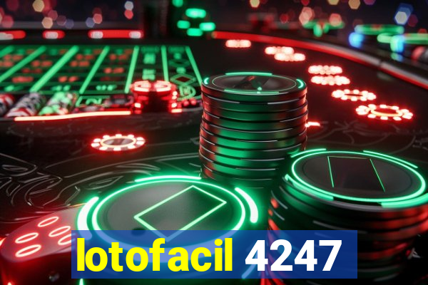 lotofacil 4247