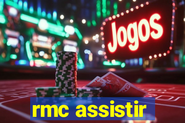 rmc assistir