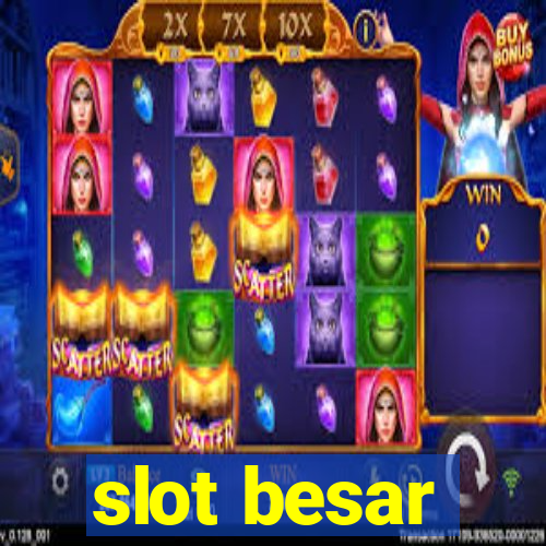 slot besar