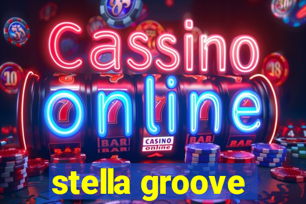 stella groove