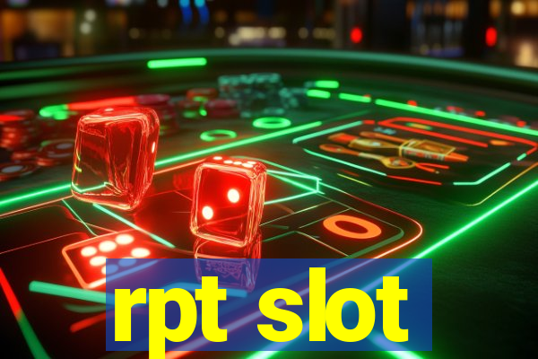 rpt slot