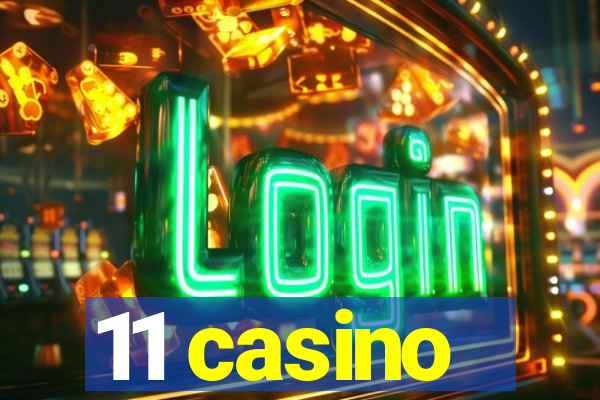 11 casino