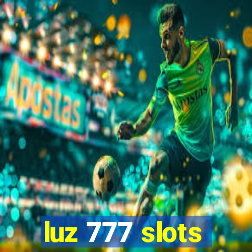 luz 777 slots