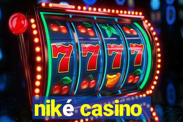 niké casino