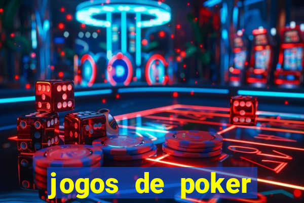 jogos de poker online valendo dinheiro