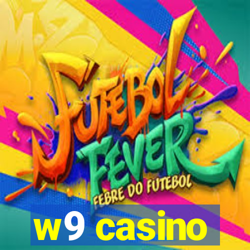 w9 casino