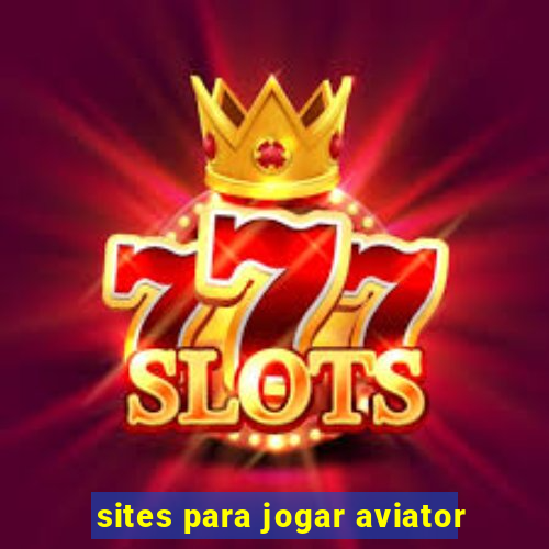 sites para jogar aviator