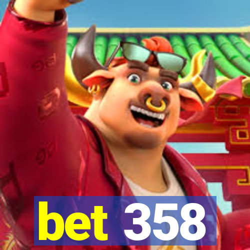 bet 358