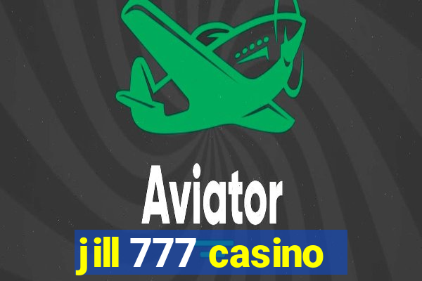 jill 777 casino