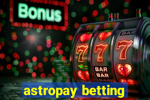 astropay betting