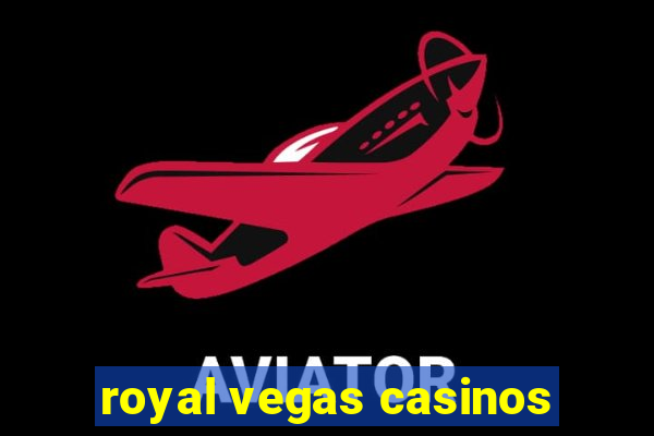 royal vegas casinos