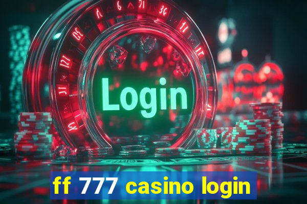 ff 777 casino login