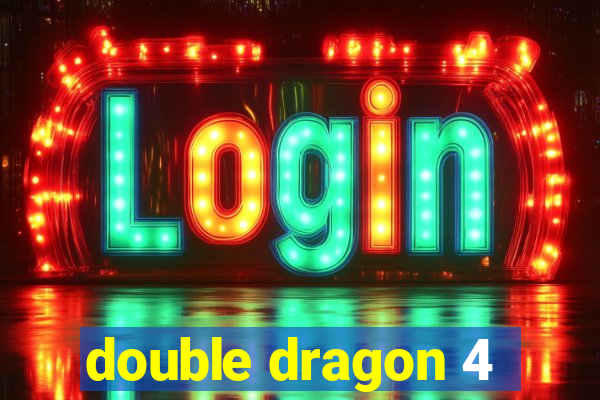 double dragon 4