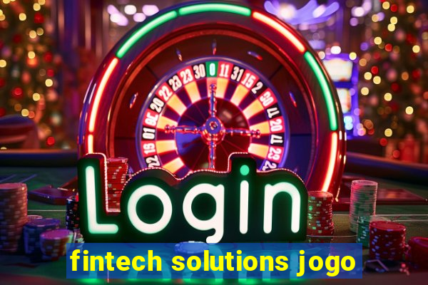 fintech solutions jogo