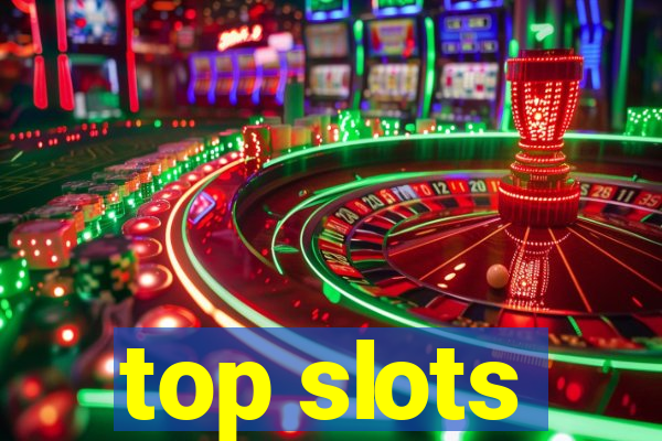 top slots