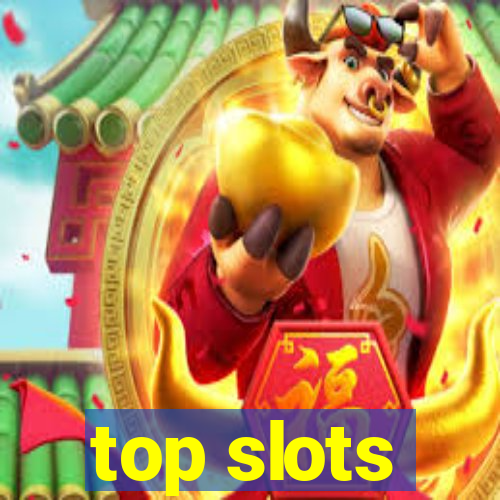 top slots